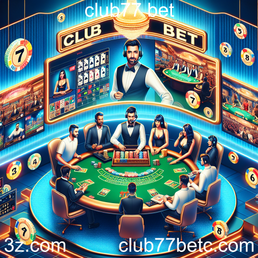 A Experiência do Cassino Ao Vivo no Club77 Bet